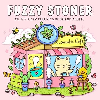 fuzzy stoner cute stoner coloring book for adults featuring adorable animal characters in cozy and weed