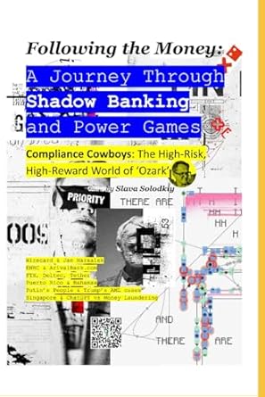 following the money a journey through shadow banking and power games compliance cowboys the high risk high