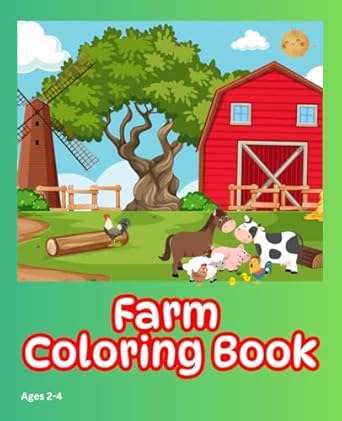 farm coloring book for toddlers fun and easy farm animals tractors and more for kids ages 2 4 cute and simple
