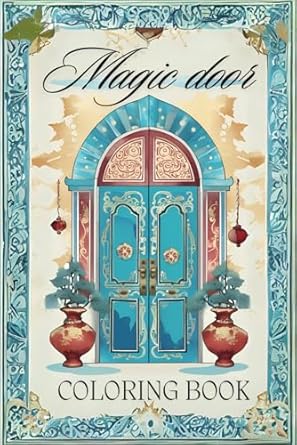 magic doors coloring book open the door to magic a magical coloring book full of mysteries and adventures