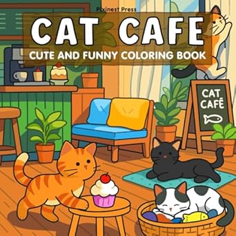cat cafe a cute and funny coloring book for adults and teens featuring playful cats cozy cafe scenes and