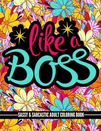like a boss snarky sayings adult coloring book 1st edition steam mill press b0brlvs6tb, 979-8371864154