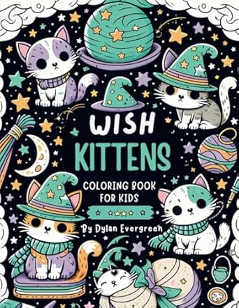 wish kittens coloring book for kids magical and easy to color pages in enchanting style featuring kittens