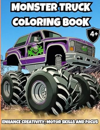 monster truck coloring book for kids 4+ year olds coloring pages for kids ultimate book to enhance creativity