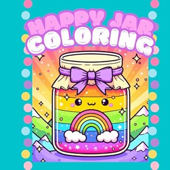 magical jars coloring book for kids whimsical rainbows unicorns and happy scenes in a jar to spark
