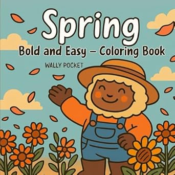 spring bold and easy coloring book for adults seniors and kids relaxing cozy spring scenes thick line flower