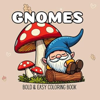 gnomes bold and easy coloring book for adults and kids very easy simple and big designs for relaxation