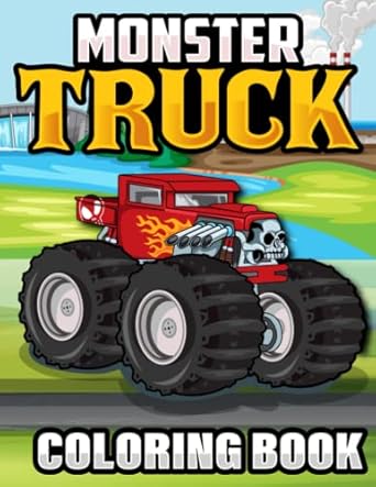 monster truck coloring book for kids the best monster truck coloring book for kids 4 8 1st edition colorful