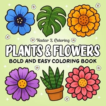 plants and flowers bold and easy coloring book cute and big designs for adults and kids featuring nature