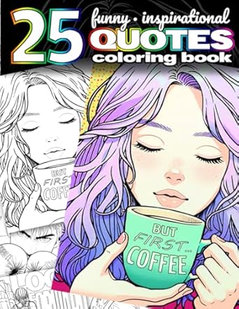 funny and inspirational coloring book for adults unique quotes coloring designs for anxiety and stress relief