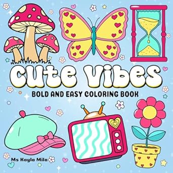 cute vibes coloring book for adults and teens 50 big bold and easy designs featuring cute groovy and vintage