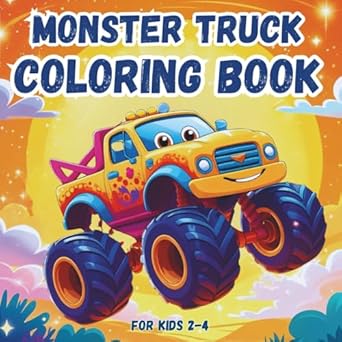 monster truck coloring book for kids 2 4 cute funny and friendly cars pictures with bold lines for toddlers