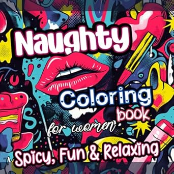 naughty coloring book for women spicy fun and relaxing adult dirty coloring pages for couples with her quotes