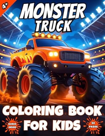 monster truck coloring book for kids 50 awesome fun and extreme monster truck coloring pages for preschoolers