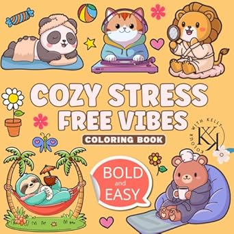 cozy vibes bold and easy stress relief coloring book for adults and children simple and cozy relaxing animal