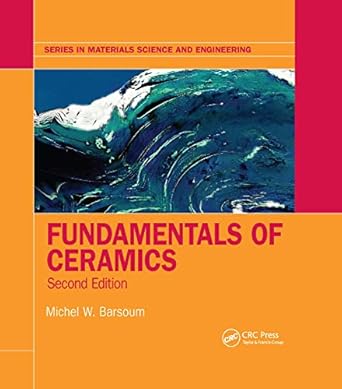 fundamentals of ceramics 2nd edition michel barsoum 1032337303, 978-1032337302