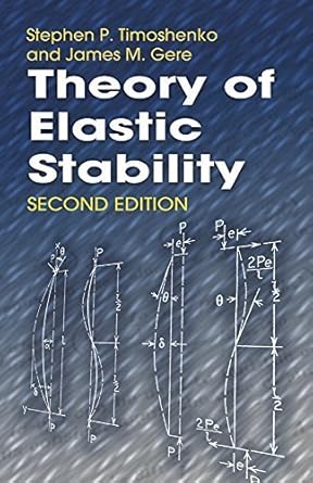 theory of elastic stability by stephen p timoshenko james m gere paperback 1st edition stephen p