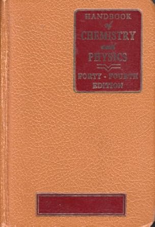 handbook of chemistry and physics a ready reference book of chemical and physical data forty 4th edition