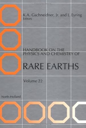 handbook on the physics and chemistry of rare earths volume volume 22 1st edition author unknown 0444822887,