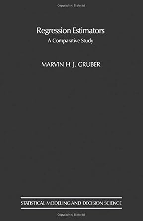 regression estimators a comparative study 1st edition marvin h j gruber 0123047528, 978-0123047526