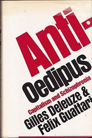 anti oedipus capitalism and schizophrenia 1st edition gilles deleuze ,felix guattari 0670129410,