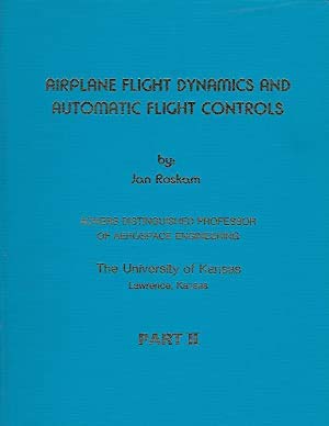 airplane flight dynamics and automatic flight controls part ii 1st edition jan roskam b000j1kti8