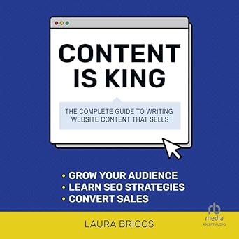 content is king the complete guide to writing website content that sells 1st edition laura briggs 887470727i,