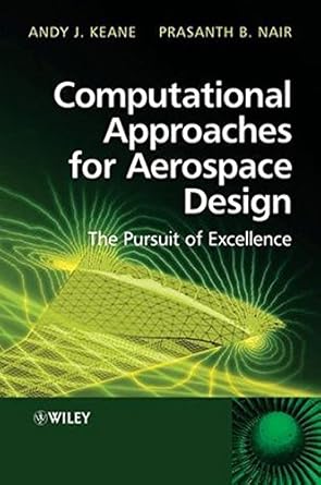 computational approaches for aerospace design the pursuit of excellence by andy keane 1st edition andy keane