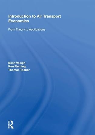 introduction to air transport economics from theory to applications 1st edition bijan vasigh 0815389825,