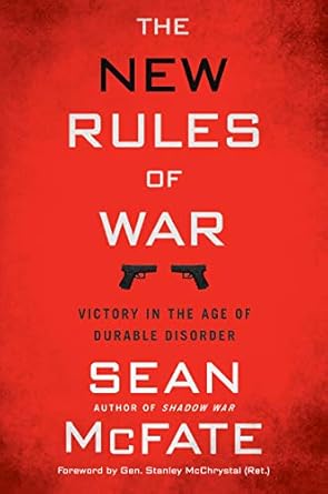 the new rules of war victory in the age of durable disorder 1st edition sean mcfate 0062843583, 978-0062843586
