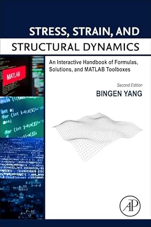 stress strain and structural dynamics an interactive handbook of formulas solutions and matlab toolboxes 2nd