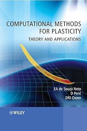 computational methods for plasticity theory and applications 1st edition eduardo a de souza neto ,d r j owen