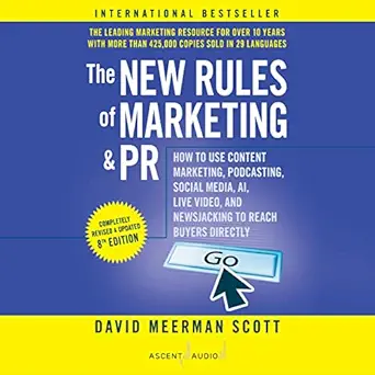 the new rules of marketing and pr how to use content marketing podcasting social media ai live video and