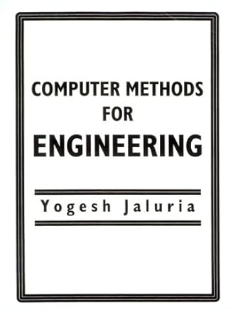computer methods for engineering 1st edition yogesh jaluria 156032547x, 978-1560325475