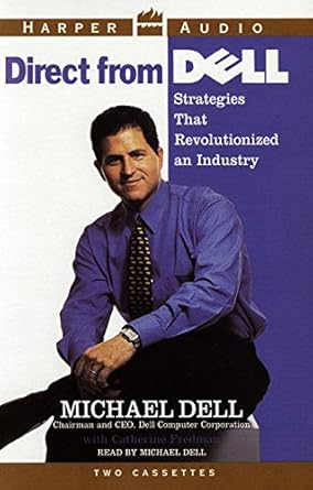 direct from dell strategies that revolutionized an industry 1st edition michael dell 0694520233,