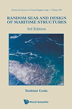 random seas and design of maritime structures 3rd revised edition yoshimi goda 9814282405, 978-9814282406