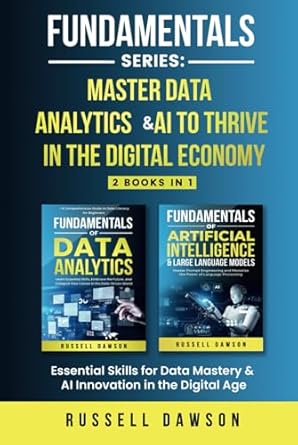 fundamentals series master data analytics and ai to thrive in the digital economy essential skills for data