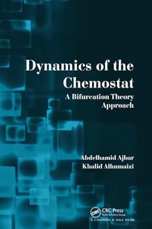 dynamics of the chemostat a bifurcation theory approach 1st edition abdelhamid ajbar ,khalid alhumaizi