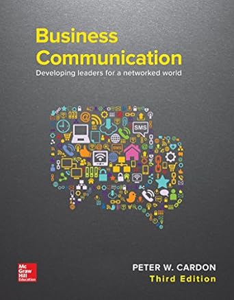business communication developing leaders for a networked world 3rd edition peter cardon 1259694518,