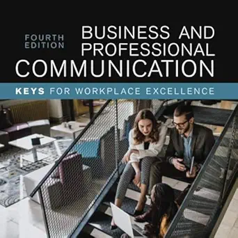 business and professional communication keys for workplace excellence 1st edition kelly quintanilla miller