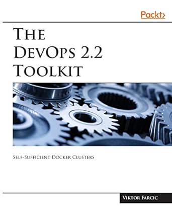 the devops 2 2 toolkit 1st edition viktor farcic 1788991273, 978-1788991278