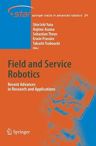 field and service robotics recent advances in research and applications 2006th edition shin'ichi yuta ,hajime
