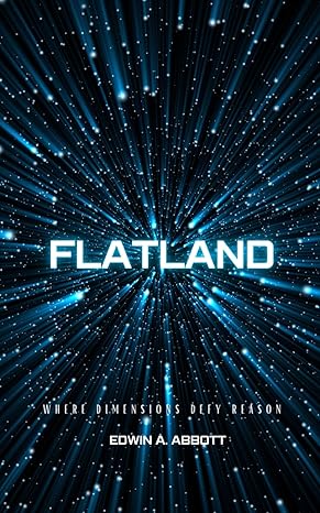 flatland a romance of many dimensions philosophical fiction books 1st edition edwin abbott abbott ,maya