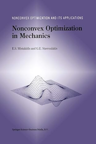 nonconvex optimization in mechanics algorithms heuristics and engineering applications by the f e m 1998th
