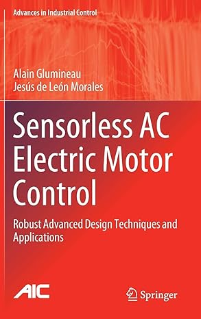 sensorless ac electric motor control robust advanced design techniques and applications 2015th edition alain