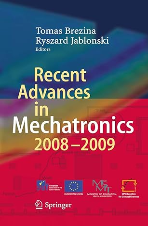 recent advances in mechatronics 2008 2009 2010th edition tomas brezina ,ryszard jablonski 3642050212,