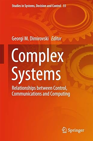 complex systems relationships between control communications and computing 1st edition georgi m dimirovski