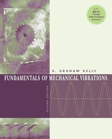 fundamentals of mechanical vibrations with cd 2nd edition s graham kelly 0072358432, 978-0072358438