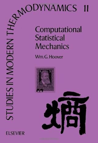 computational statistical mechanics 1st edition w g hoover 0444881921, 978-0444881922