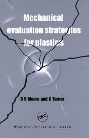 mechanical evaluation strategies for plastics 1st edition d r moore ,s turner 0849308429, 978-0849308420